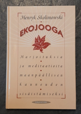 Henryk Skolimowski: Ekojooga