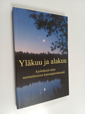 Anne Pöyhönen : Yläkuu ja alakuu : ajoituksen taito suoma...