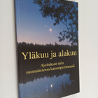 Anne Pöyhönen : Yläkuu ja alakuu : ajoituksen taito suoma... - pikkukuva 1