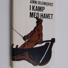 Anni Blomqvist : I kamp med havet - pikkukuva 1