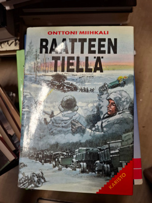 Onttoni Miihkali Raatteen tiellä