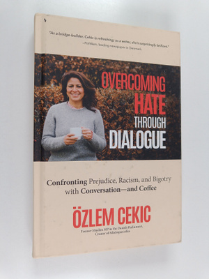 Özlem Cekic : Overcoming Hate Through Dialogue : Confront...