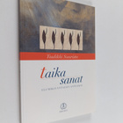 Tuulikki Saaristo : Taikasanat : eli Miksi antaisin anteeksi - pikkukuva 1