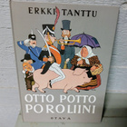 Erkki Tanttu "Otto Potto Poroliini" - pikkukuva 1