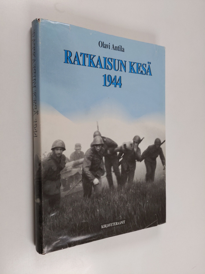 Olavi Antila : Ratkaisun kesä 1944