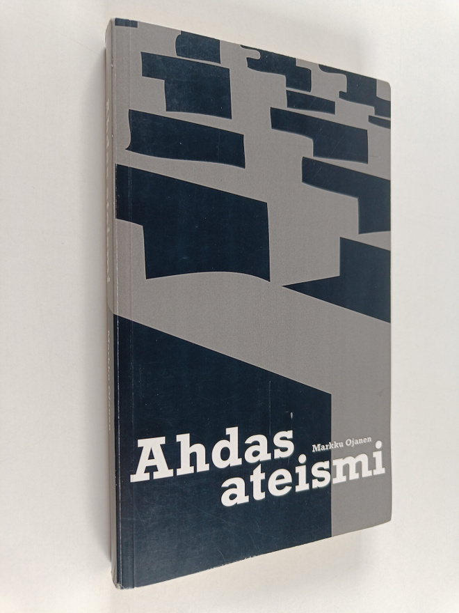 Markku Ojanen : Ahdas ateismi