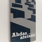 Markku Ojanen : Ahdas ateismi - pikkukuva 1