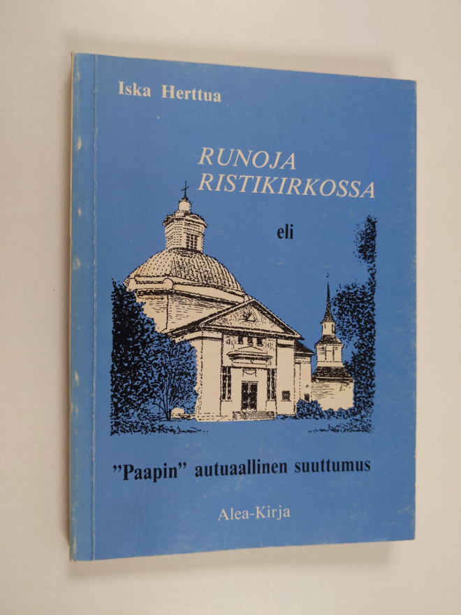 Iska Herttua : Runoja Ristikirkossa eli Paapin autuaallin...