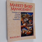 Roger J. Best : Market-based management : strategies for ... - pikkukuva 1