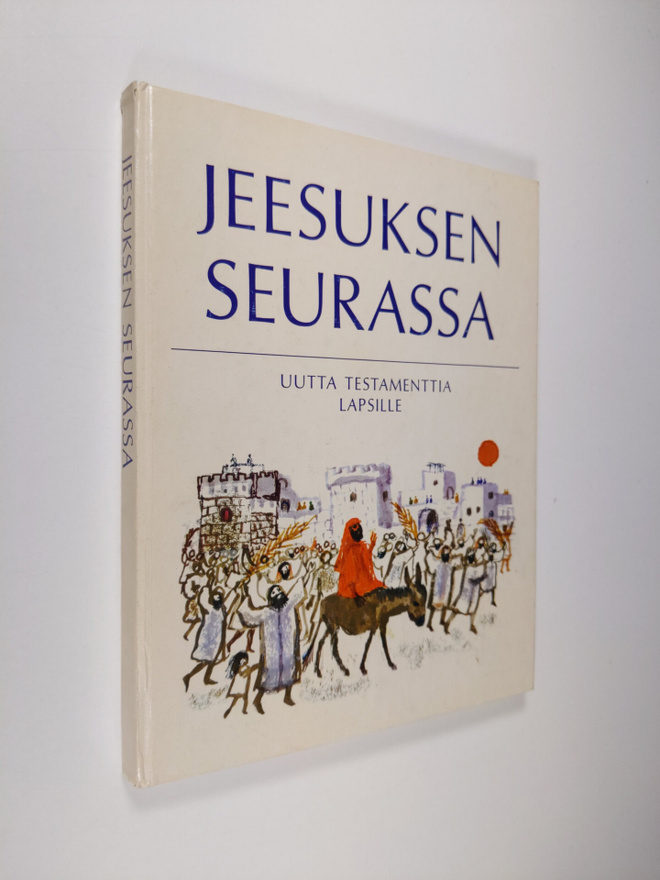 Wilhelm Beneker : Jeesuksen seurassa : Uutta testamenttia...