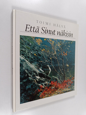 Toimi Hälvä : Että sinut näkisin