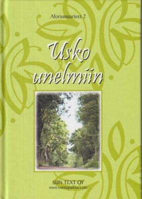 Satu Pusa (toim.): Usko unelmiin
