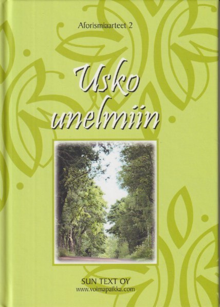 Satu Pusa (toim.): Usko unelmiin