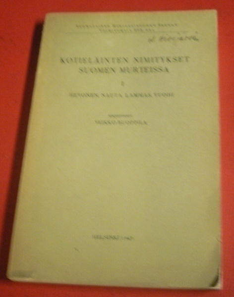 Kotieläinten nimitykset Suomen murteissa I 1943
