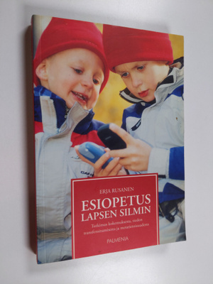 Erja Rusanen : Esiopetus lapsen silmin : tutkimus kokemuk...