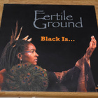 Fertile Ground Black is.. LP - pikkukuva 1