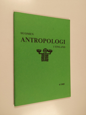 Suomen Antropologi i Finland 4/1985
