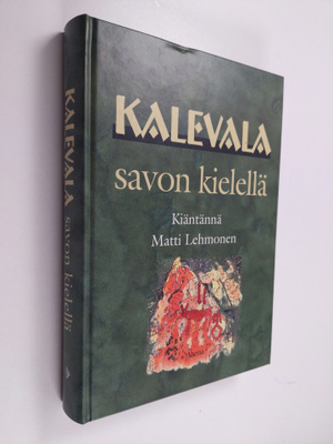 kientännä Matti Lehmonen : Kalevala savon kielellä