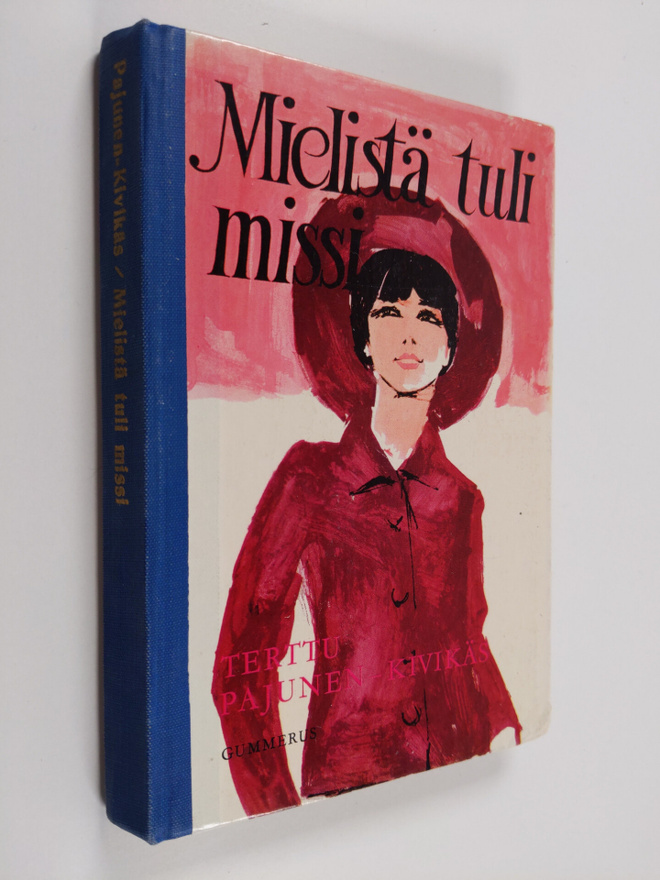 Terttu Pajunen-Kivikäs : Mielistä tuli missi