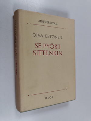 Oiva Ketonen : Se pyörii sittenkin : tieteenfilosofian pe...