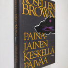Rosellen Brown : Painajainen keskellä päivää - pikkukuva 1
