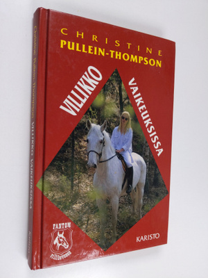 Christine Pullein-Thompson : Villikko vaikeuksissa