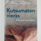 Fritjof Sahlström : Kutsumaton vieras : kun syöpä tuli ta... - pikkukuva 1