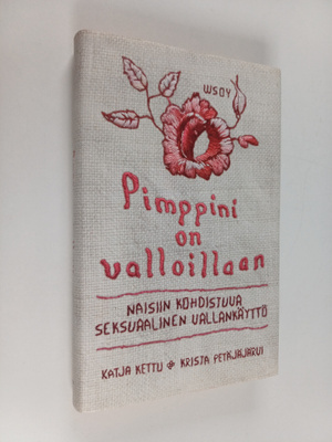 Pimppini on valloillaan : naisiin kohdistuva seksuaalinen...