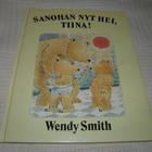 Wendy Smith Sanohan nyt hei, Tiina! - pikkukuva 1
