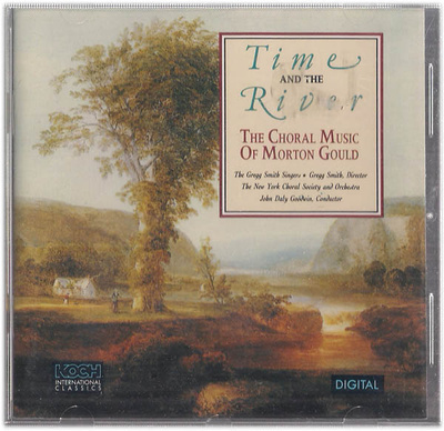 Time and the river - The choral music of Morton Gould - CD