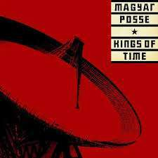 Magyar Posse - Kings of Time CD