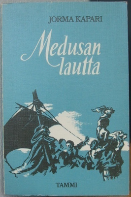 Jorma Kapari: Medusan lautta, Tammi 1981. 70 s.