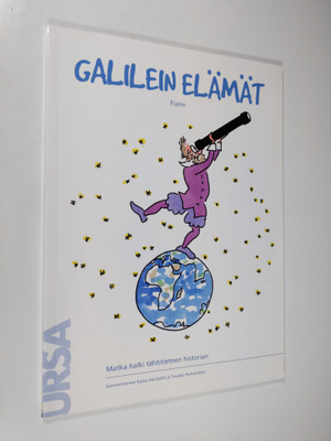 Fiami : Galilein elämät : matka halki tähtitieteen historian