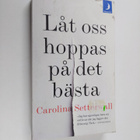 Carolina Setterwall : Låt oss hoppas på det bästa - pikkukuva 1
