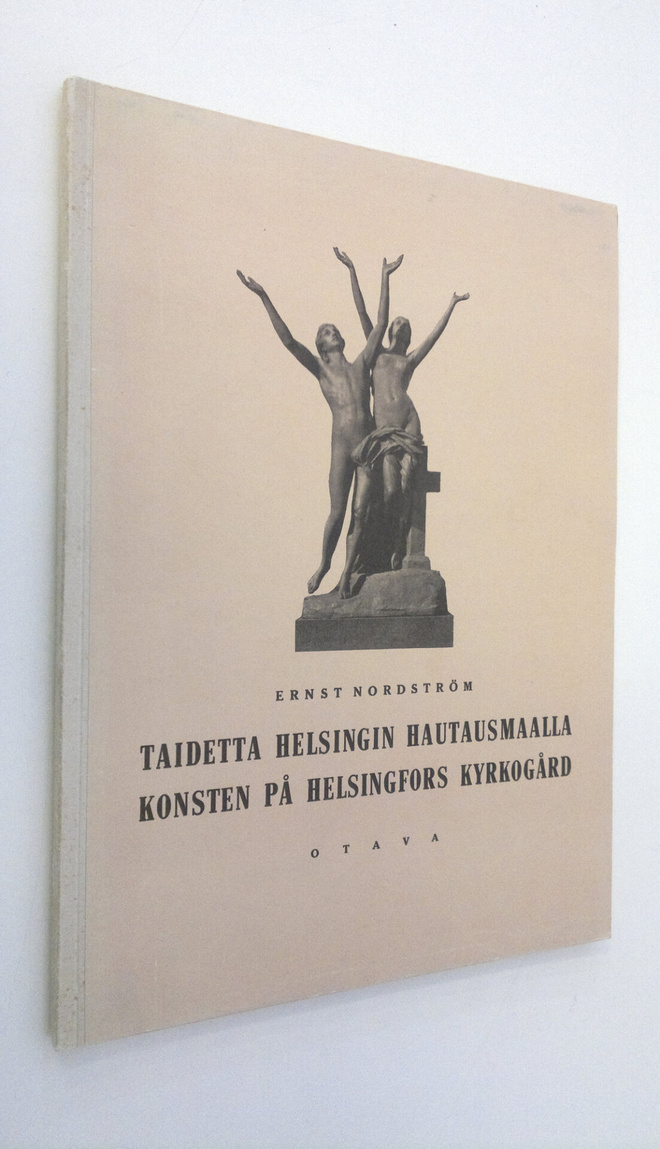 Ernst Nordström : Taidetta Helsingin hautausmaalla = Kons...
