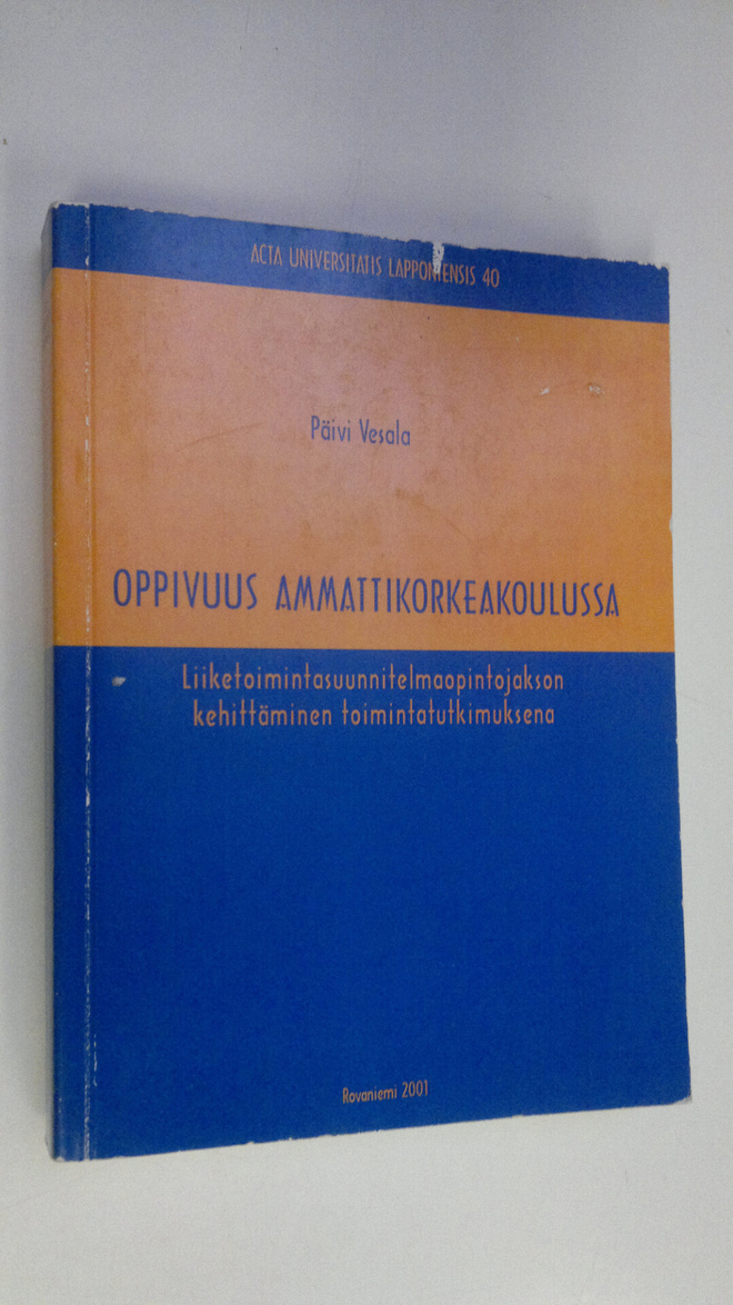 Päivi Vesala : Oppivuus ammattikorkeakoulussa : liiketoim...