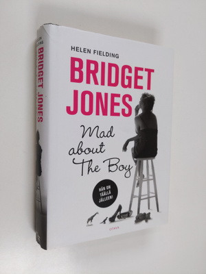 Helen Fielding : Bridget Jones : mad about the boy