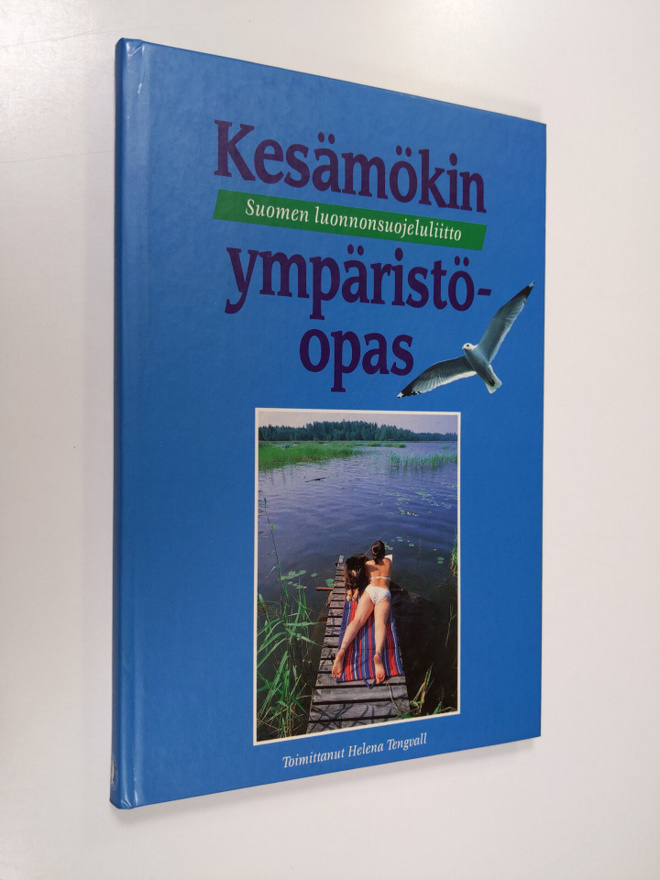 Helena (toim.) Tengvall : Kesämökin ympäristöopas
