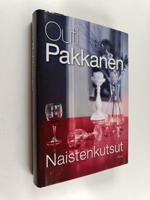 Outi Pakkanen : Naistenkutsut