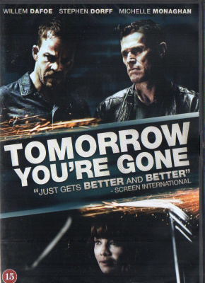 TOMORROW YOU´RE GONE (7 249) -FI- DVD willem dafoe UUSI