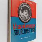 Carsten Halvorsen : Vallankumouksen suurlähettiläs : Alex... - pikkukuva 1