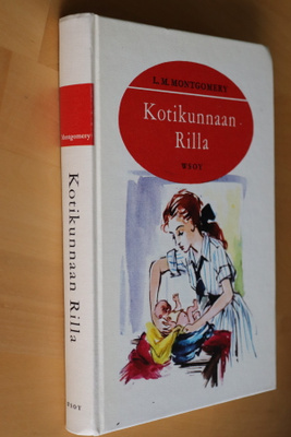 L. M. Montgomery : Kotikunnaan Rilla ( 1970 3. painos)