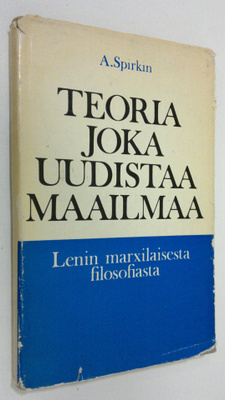 A. Spirkin : Teoria joka uudistaa maailmaa