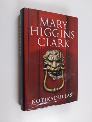 Mary Higgins Clark : Kotikadullasi