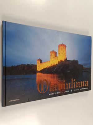 Juhani Seppovaara : Olavinlinna : kivestä syntyi laulu
