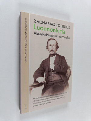 Zacharias Topelius : Luonnonkirja ala-alkeiskouluin tarpe...