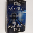 John Katzenbach : The Madman's Tale - A Novel - pikkukuva 1