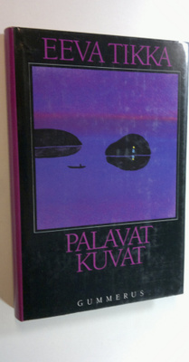 Eeva Tikka : Palavat kuvat