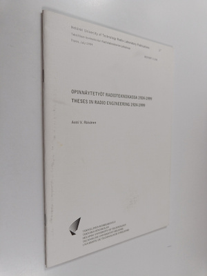 Antti Räisänen : Opinnäytetyöt radiotekniikassa 1924-1999...