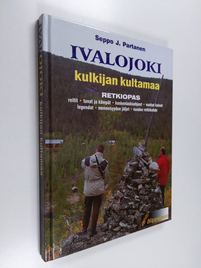 Seppo J. Partanen : Ivalojoki : kulkijan kultamaa (signee...